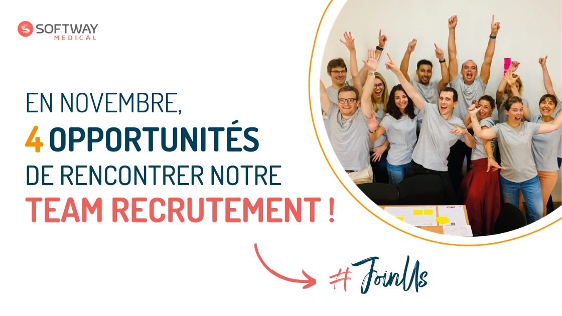 4 RDV avec la Team Recrutement de Softway Medical en Novembre !