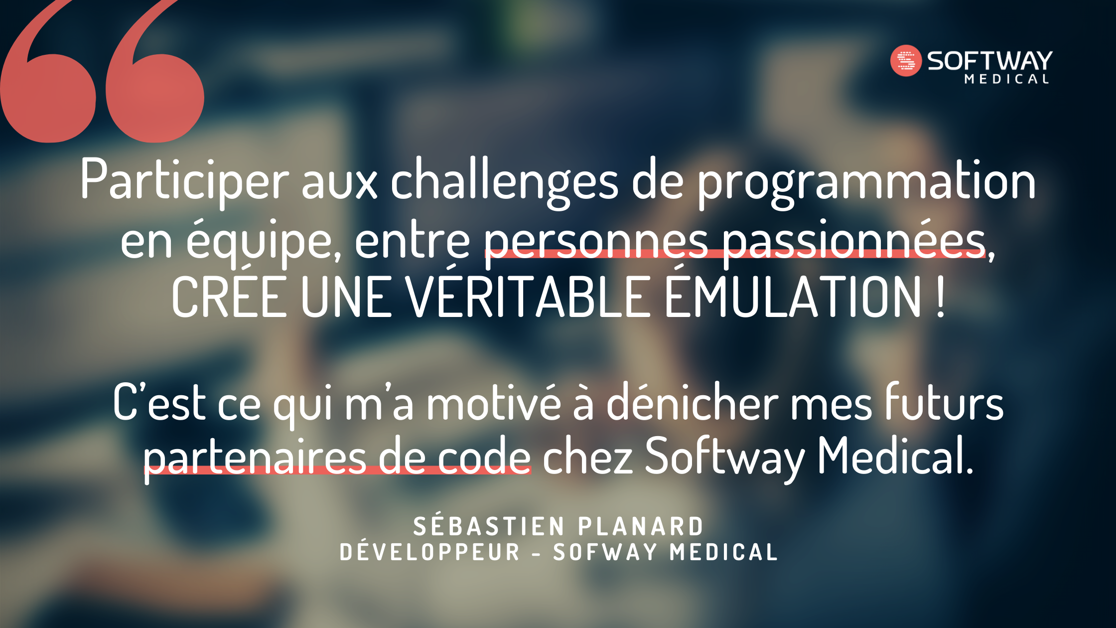 Quand un collaborateur de Softway Medical lance un appel interne aux développeurs du Groupe !